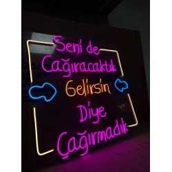 Senide Çağıracaktık Gelirsin Diye Çağırmadık Neon Tabela 70x70 Senide Çağıracaktık Gelirsin Diye Çağırmadık Neon Tabela 70x70